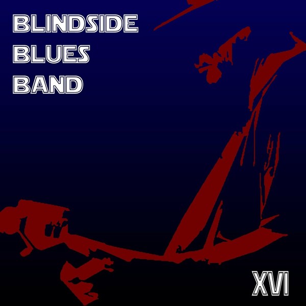 Blindside Blues Band - XVI  2023