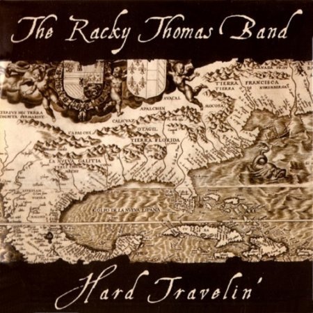 THE RACKY THOMAS BAND - HARD TRAVELIN' 2009
