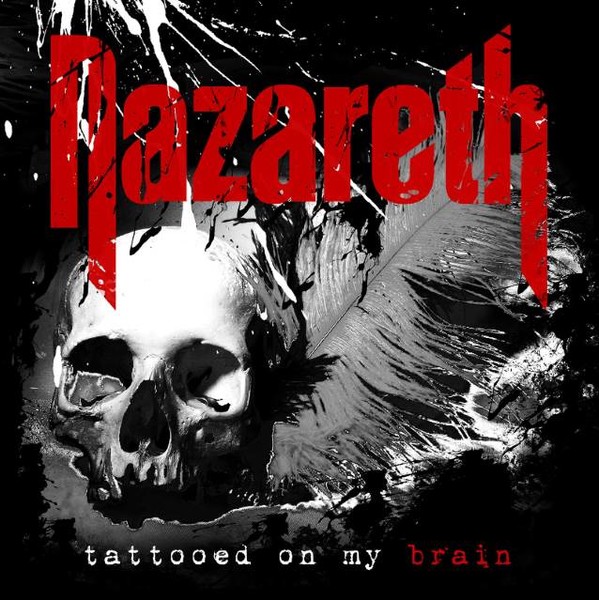 Nazareth – Tattooed on My Brain [2018]